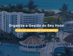 Organize a Gestão do Seu Hotel