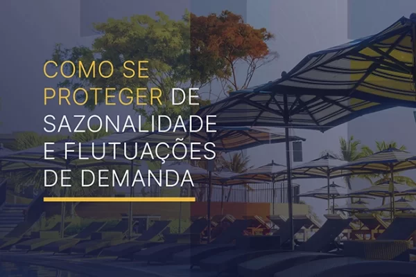 Como se proteger de Sazonalidade e Flutuações de Demanda