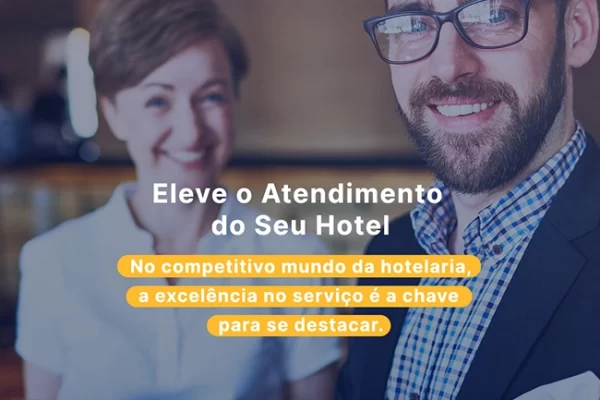 Dicas para melhorar o atendimento do seu hotel